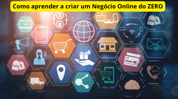Como aprender a criar um negócio online do ZERO!