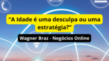 “A Idade é uma desculpa ou uma estratégia?”