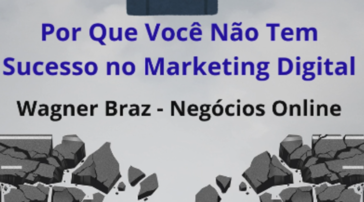 Por Que Você Não Tem Resultado no Marketing Digital